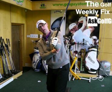The Golf Swing Weekly Fix BackSwing Stance and Better Strikes