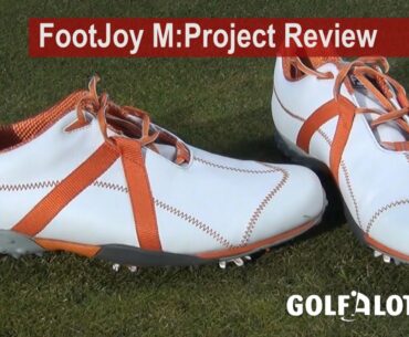 FootJoy M Project Golf Shoe Review by Golfalot