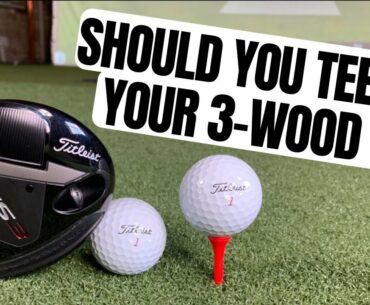 3-Wood Off A Tee vs 3-Wood Off The Ground
