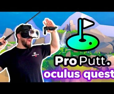 Pro Putt VR Golf Single & Multiplayer Gameplay on Oculus Quest