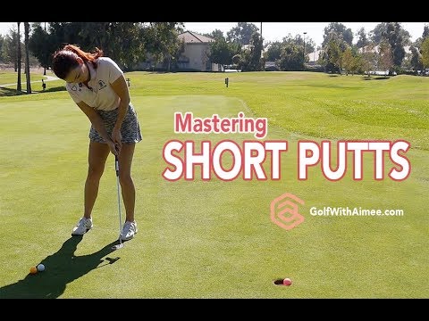 Master Short Putts | Golf with Aimee Master Short Putts | Golf with Aimee