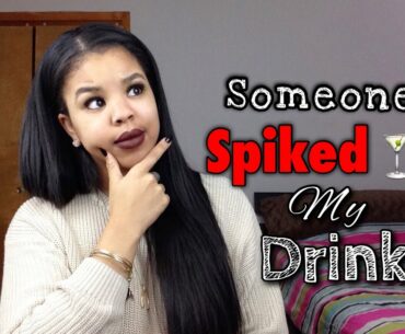 STORYTIME | SOMEONE SPIKED MY DRINK !!
