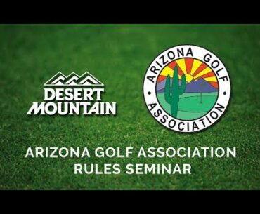 DM Arizona Golf Association Rules Seminar