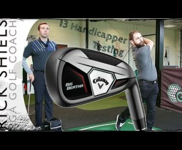 Callaway Big Bertha Irons Review By Mid Handicapper