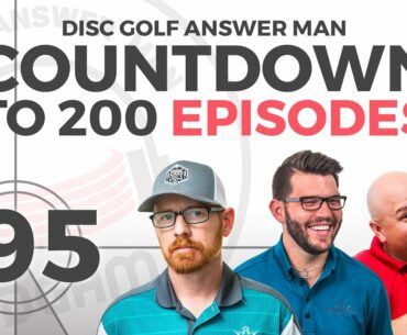 Disc Golf Answer Man Episode 195