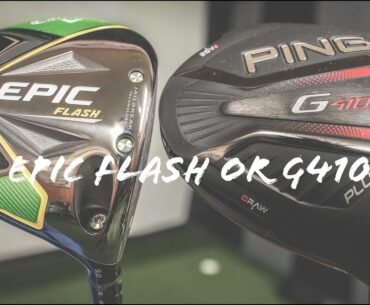 CALLAWAY EPIC FLASH OR PING G410 DRIVER