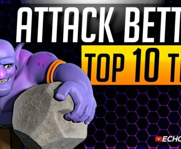 Top 10 Tips to Improve Your Attack in Clash of Clans