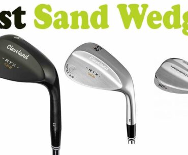 5 Best Sand Wedges 2018 – Top 5 Sand Wedges Reviews 5 Best Sand Wedges 2018 – Top 5 Sand Wedges Reviews