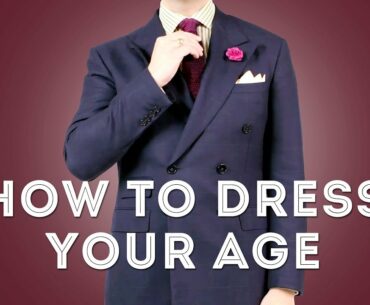 How To Dress Your Age - Age Appropriate Clothes For Men & What To Wear When - Gentleman's Gazette