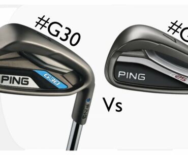 PING G30 Vs PING G25 IRONS