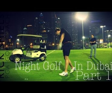 Dubai Night Golf, Faldo Course Part 1