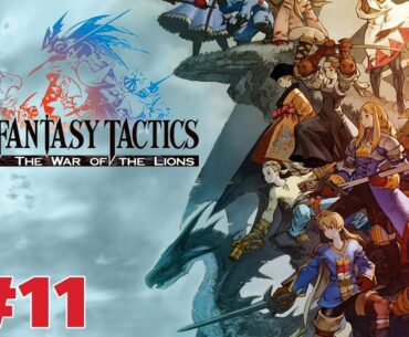 [ไทย] Final Fantasy Tactics: The War of the Lions #11 -  การพบเจอกันอีกครั้ง(แปลสด)