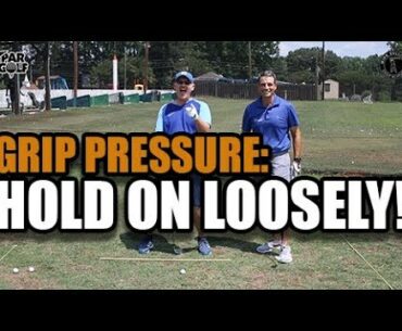 Hold on Loosely - Grip Pressure Tip