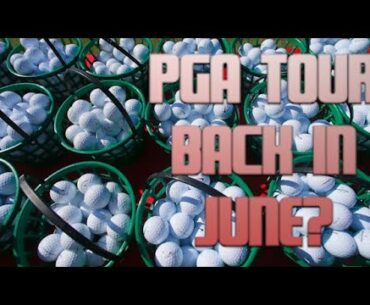 Report: PGA Tour Will Resume Play In June
