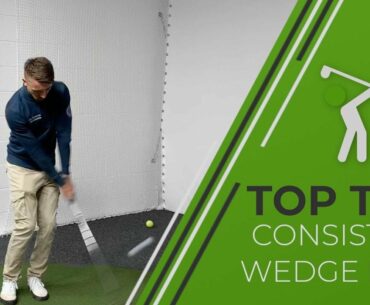 TOP TIP- Consistent Golf Wedge Play