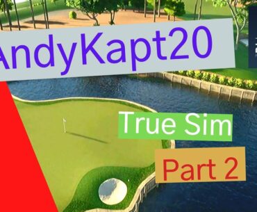 The Golf Club 2019 - AndyKapt20 EASY TRUE SIM Comparison video (part 2 or 2) PLAYED REALLY BAD HAHA