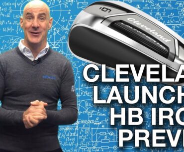 Cleveland Launcher HB Irons Preview