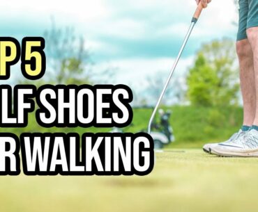 Best Golf Shoes For Walking Top 5 in 2020