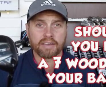 SHOULD YOU PUT A 7 WOOD IN THE BAG?