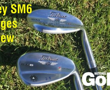 Vokey SM6 wedges review
