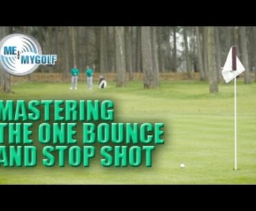 MASTERING ONE BOUNCE AND STOP GOLF SHOT