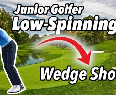 Junior Golfer Teaches Us How to Hit The LOW-SPINNING Wedge Shot