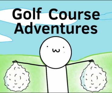 My Love for Golf Courses Animated