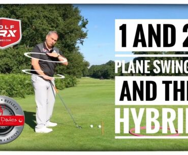 1 And 2 Plane Swings And The Hybrid