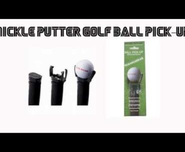 Nickle Putter Golf Ball Pick-Up Review