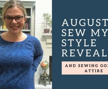 August Sew My Style Reveal and Sewing Golf Attire