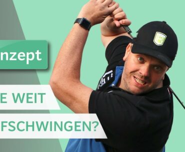 Ausholbewegung Golf - Wie weit soll man aufschwingen?