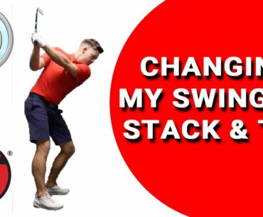 HOW I CHANGED MY SWING TO STACK & TILT