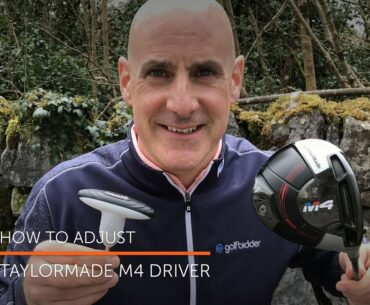 How to adjust your TaylorMade M4 driver
