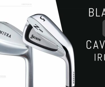 Blade VS Cavity Irons