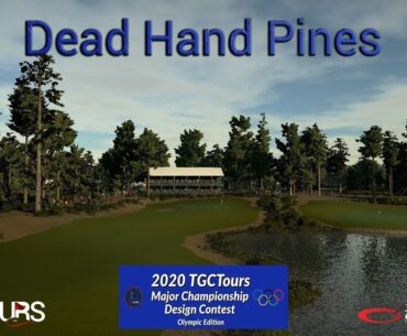 The Golf Club 2019 - Dead Hand Pines (TGCTours Major Championship Design)