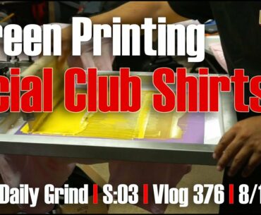 Screen Printing - Social Club Shirts (S:03/Vlog 376)