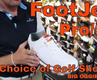 THE FOOTJOY PRO SL GOLF SHOE. MY SHOE OF CHOICE WHEN I PLAY GOLF.