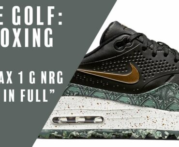 Nike Golf: Unboxing the Air Max 1G NRG "Paid in Full"