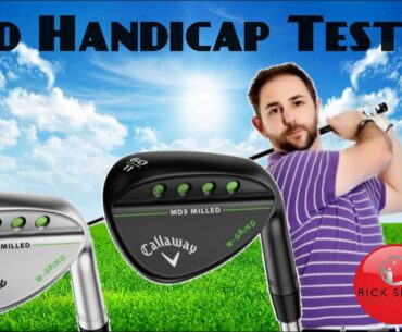 Callaway MD3 Milled Wedges Tested by Mid Handicapper