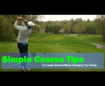 Golf Tips And Playing Lesson For Simple Strategy And Consistent Scores