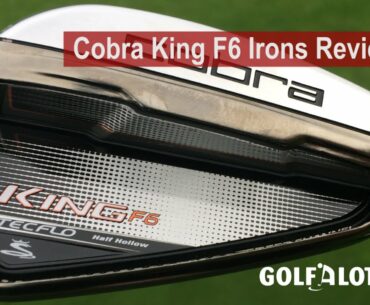 Cobra King F6 Irons Review By Golfalot
