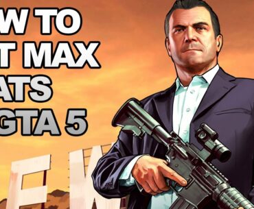 GTA 5: How To Max Your Stats Easily