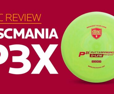 Discmania P3x (Putt & Approach) Golf Disc Review