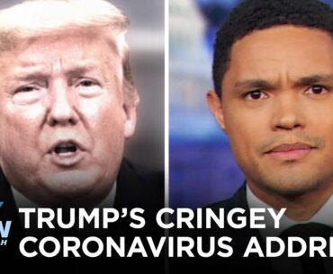 Trump’s Coronavirus Address, Blooper Reel Included | The Daily Show