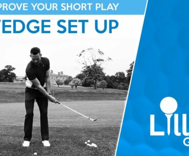 Tom Denby - Short Game Improvement - Wedge Set Up