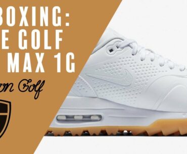 Nike Golf: Unboxing the Air Max 1G x Malbon Golf