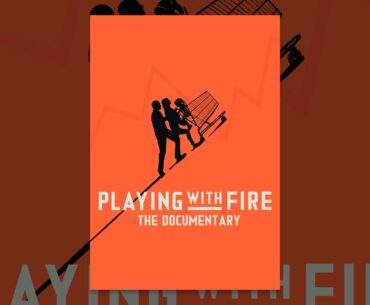 Playing With Fire