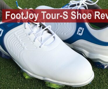 FootJoy Tour-S Shoe Review By Golfalot