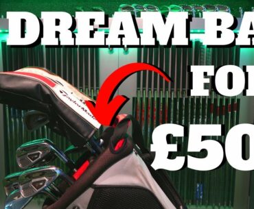 I WANT TO BUILD THE DREAM £500 GOLF BAG - (£500 Dream Bag Ep.1)