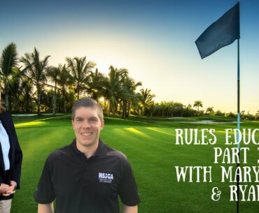 HSJGA Rules Webinar #3  Playing the Ball Rules 7 11